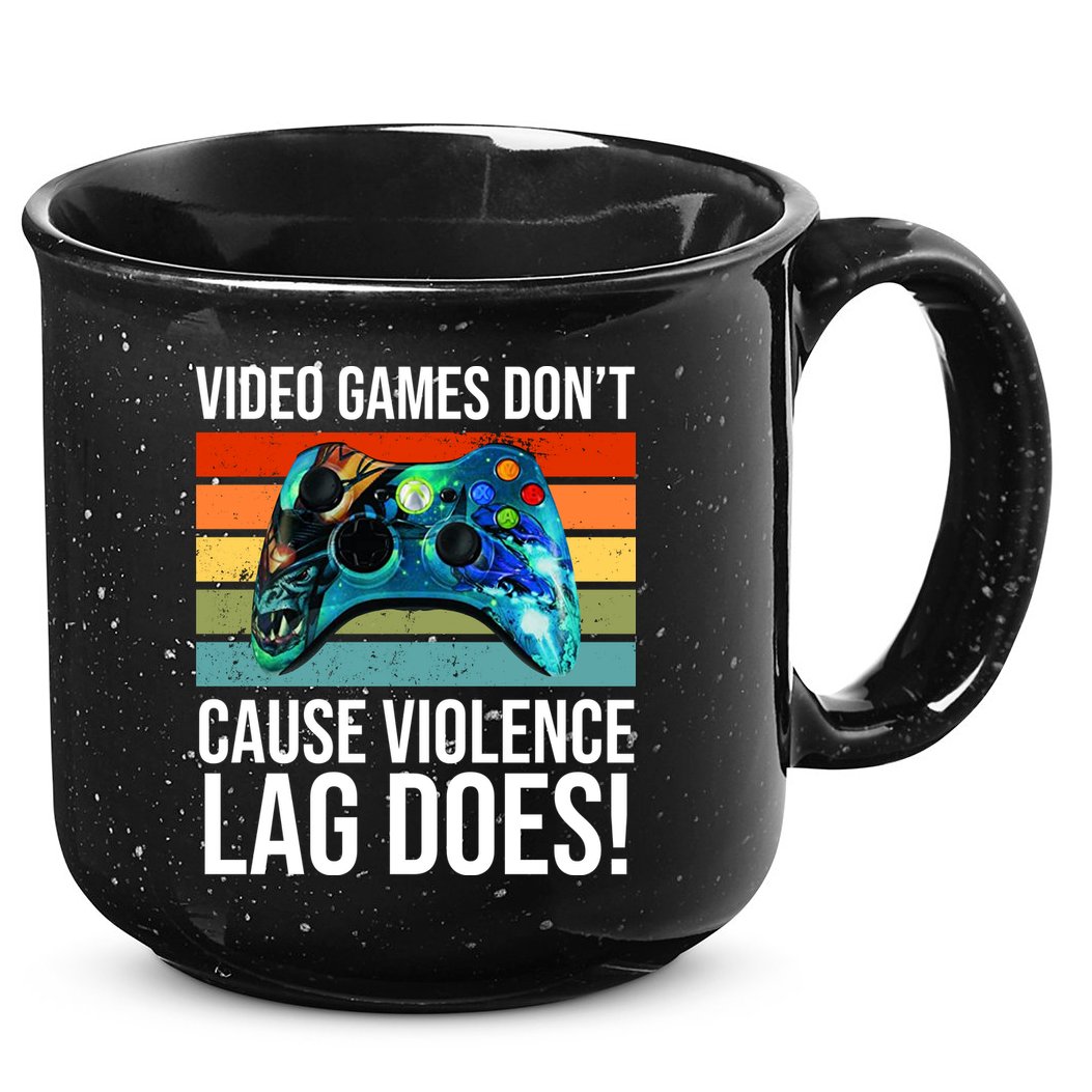 Video Games Don't Cause Violence Lag Does 15oz Campfire Ceramic Mug