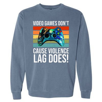 Video Games Don't Cause Violence Lag Does Garment-Dyed Sweatshirt