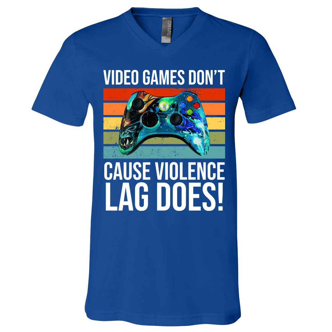 Video Games Don't Cause Violence Lag Does V-Neck T-Shirt