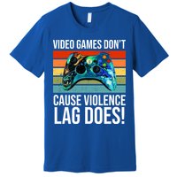 Video Games Don't Cause Violence Lag Does Premium T-Shirt