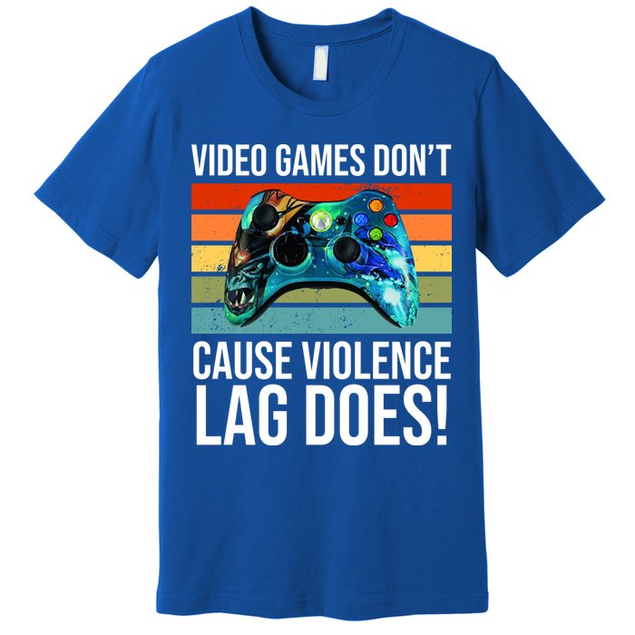 Video Games Don't Cause Violence Lag Does Premium T-Shirt