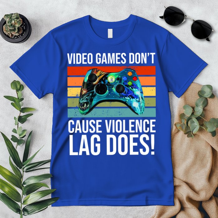 Video Games Don't Cause Violence Lag Does Premium T-Shirt