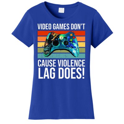 Video Games Don't Cause Violence Lag Does Women's T-Shirt