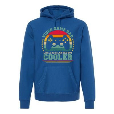 Video Game Dad Like A Regular Dad But Cooler Fathers Day Gift Premium Hoodie