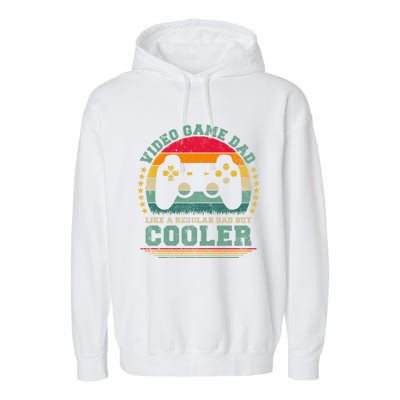 Video Game Dad Like A Regular Dad But Cooler Fathers Day Gift Garment-Dyed Fleece Hoodie