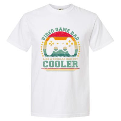 Video Game Dad Like A Regular Dad But Cooler Fathers Day Gift Garment-Dyed Heavyweight T-Shirt