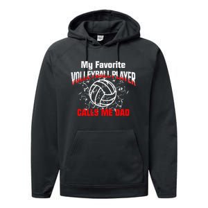 Volleyball Gift Dad My Favorite Volleyball Player Calls Me Dad Performance Fleece Hoodie