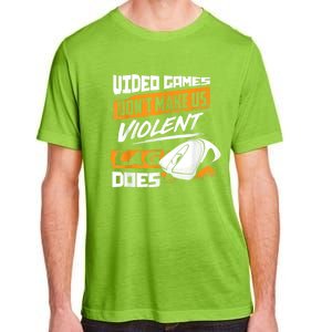 Video Games Dont Make Us Violent Lag Does Gaming Adult ChromaSoft Performance T-Shirt