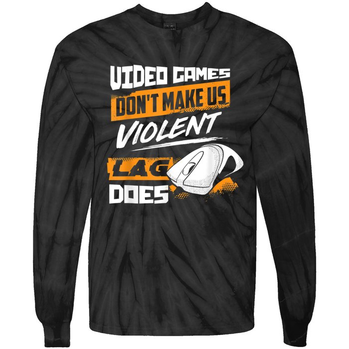 Video Games Dont Make Us Violent Lag Does Gaming Tie-Dye Long Sleeve Shirt