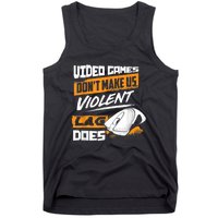 Video Games Dont Make Us Violent Lag Does Gaming Tank Top