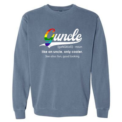 Vintage Guncle Definition Rainbow Flag Lgbtq Pride Uncle Funny Gift Garment-Dyed Sweatshirt