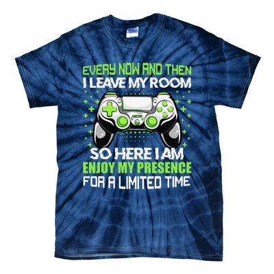 Video Games Every Now And Then I Leave My Room Tie-Dye T-Shirt