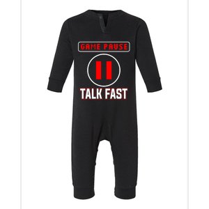 Video Gamer Funny I Cant Pause My Game Talk Fast Gift Infant Fleece One Piece