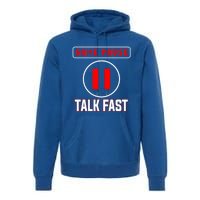 Video Gamer Funny I Cant Pause My Game Talk Fast Gift Premium Hoodie