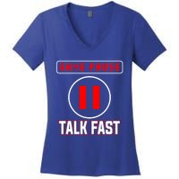 Video Gamer Funny I Cant Pause My Game Talk Fast Gift Women's V-Neck T-Shirt