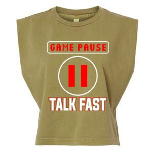 Video Gamer Funny I Cant Pause My Game Talk Fast Gift Garment-Dyed Women's Muscle Tee