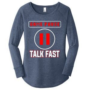 Video Gamer Funny I Cant Pause My Game Talk Fast Gift Women's Perfect Tri Tunic Long Sleeve Shirt