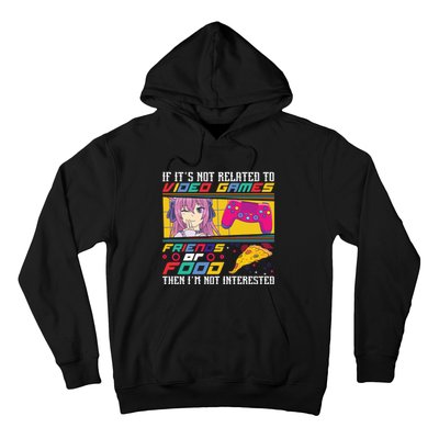 Video Game Friends Or Food Then Im Not Interested Gift For Gamer Hoodie