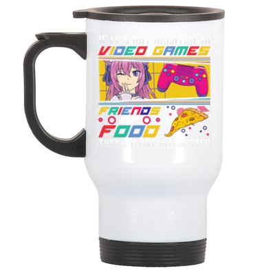 Video Game Friends Or Food Then Im Not Interested Gift For Gamer Stainless Steel Travel Mug