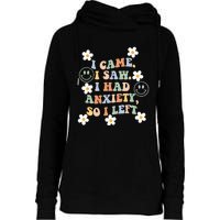 Vintage Groovy Face I Came I Saw I Had Anxiety So I Left Womens Funnel Neck Pullover Hood