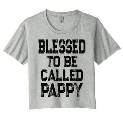 Vintage Grandpa Gift Grey Blessed To Be Called Pappy Cool Gift Women's Crop Top Tee