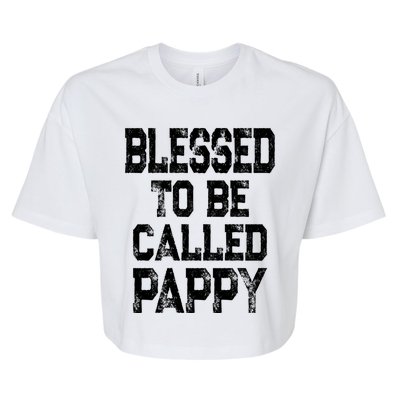 Vintage Grandpa Gift Grey Blessed To Be Called Pappy Cool Gift Bella+Canvas Jersey Crop Tee