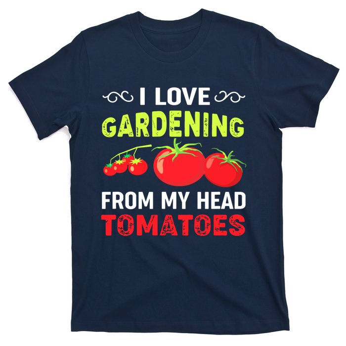 Vegetable Gardener, Gardening, Funny Pun: Head Tomatoes T-Shirt