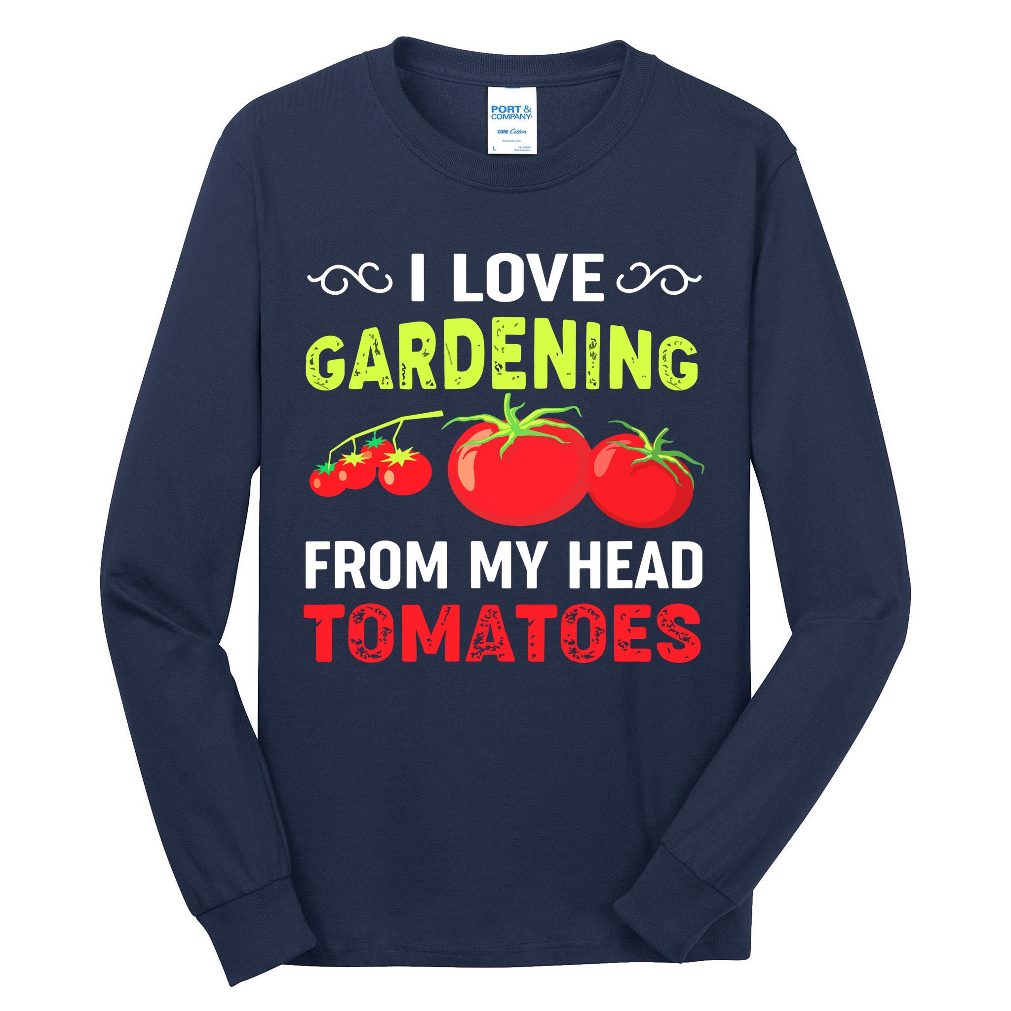 Vegetable Gardener, Gardening, Funny Pun: Head Tomatoes Tall Long Sleeve T-Shirt