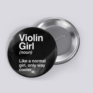 Violin Girl Gift Funny Violin Girl Definition Music Button