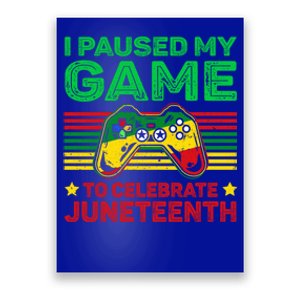 Video Game Gamer I Paused My Game To Celebrate Juneteenth Cute Gift Poster