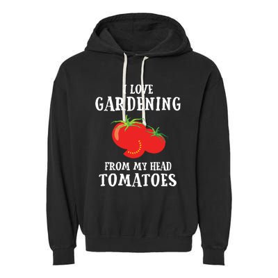 Vegetable Gardener Gardening Funny Pun Head Tomatoes Garment-Dyed Fleece Hoodie