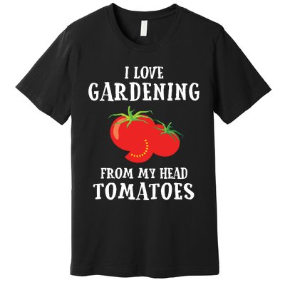 Vegetable Gardener Gardening Funny Pun Head Tomatoes Premium T-Shirt