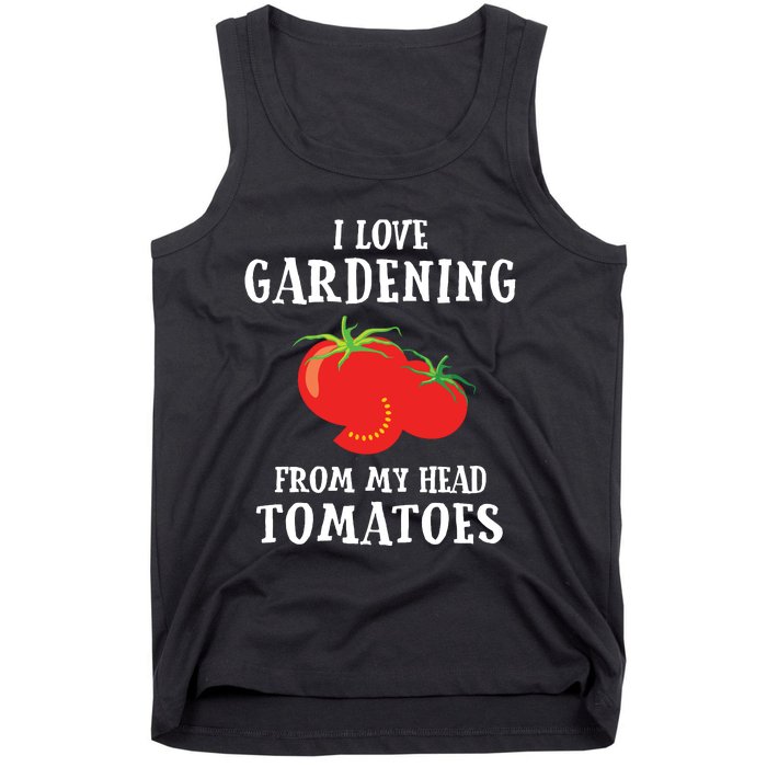 Vegetable Gardener Gardening Funny Pun Head Tomatoes Tank Top