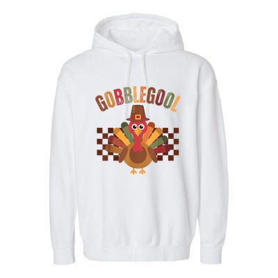 Vintage Gobble Gool Turkey Funny Thanksgiving Gobblegool Garment-Dyed Fleece Hoodie