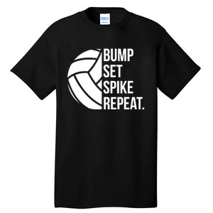 Volleyball Great Gift Hooded Funny Gift Bump Set Spike Repeat Tall T-Shirt