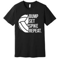 Volleyball Great Gift Hooded Funny Gift Bump Set Spike Repeat Premium T-Shirt