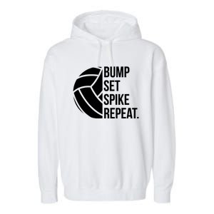 Volleyball Great Gift Hooded Funny Gift Bump Set Spike Repeat Garment-Dyed Fleece Hoodie