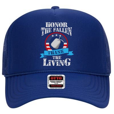 Veteran Gift Honor The Fallen Thank The Living Gift High Crown Mesh Back Trucker Hat