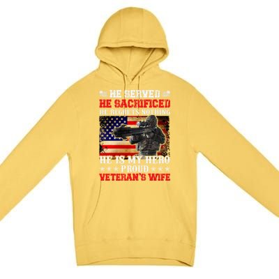 Veterans Gift He Is My Hero Proud Veteran's Wife Gift Premium Pullover Hoodie