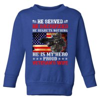 Veterans Gift He Is My Hero Proud Veteran's Wife Gift Toddler Sweatshirt