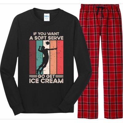 Volleyball Gift If You Want A Soft Serve Go Get Ice Cream Gift Long Sleeve Pajama Set