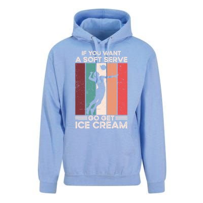 Volleyball Gift If You Want A Soft Serve Go Get Ice Cream Gift Unisex Surf Hoodie