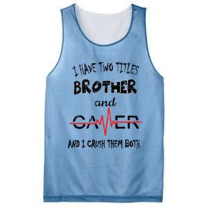 Video Games I Have Two Titles Brother And Gamer Gaming Gift Mesh Reversible Basketball Jersey Tank