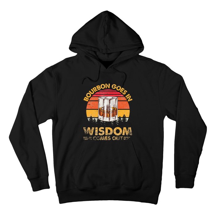 Vintage Goes In Wisdom Comes Out Bourbon Hoodie