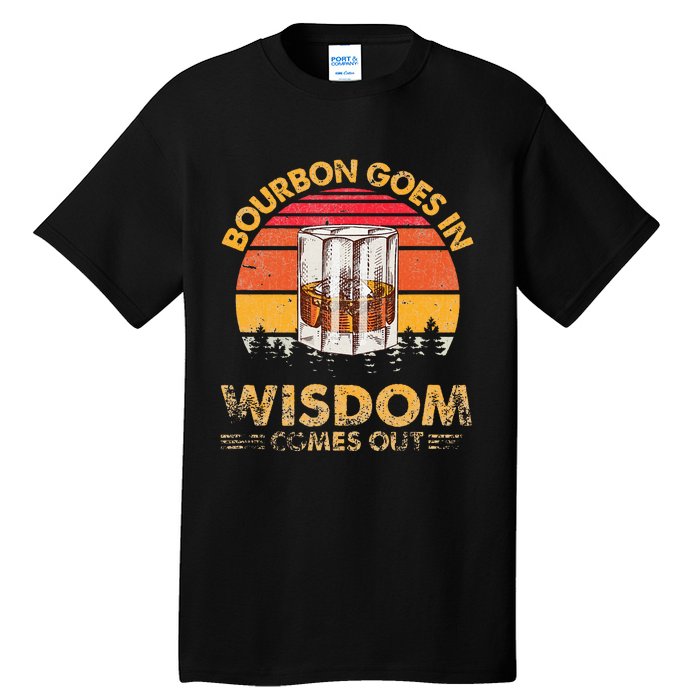 Vintage Goes In Wisdom Comes Out Bourbon Tall T-Shirt