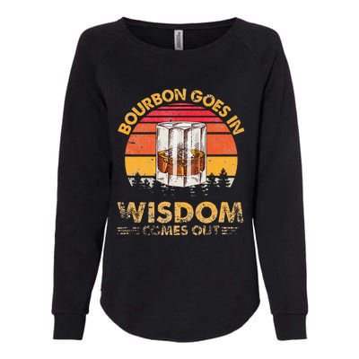 Vintage Goes In Wisdom Comes Out Bourbon Womens California Wash Sweatshirt