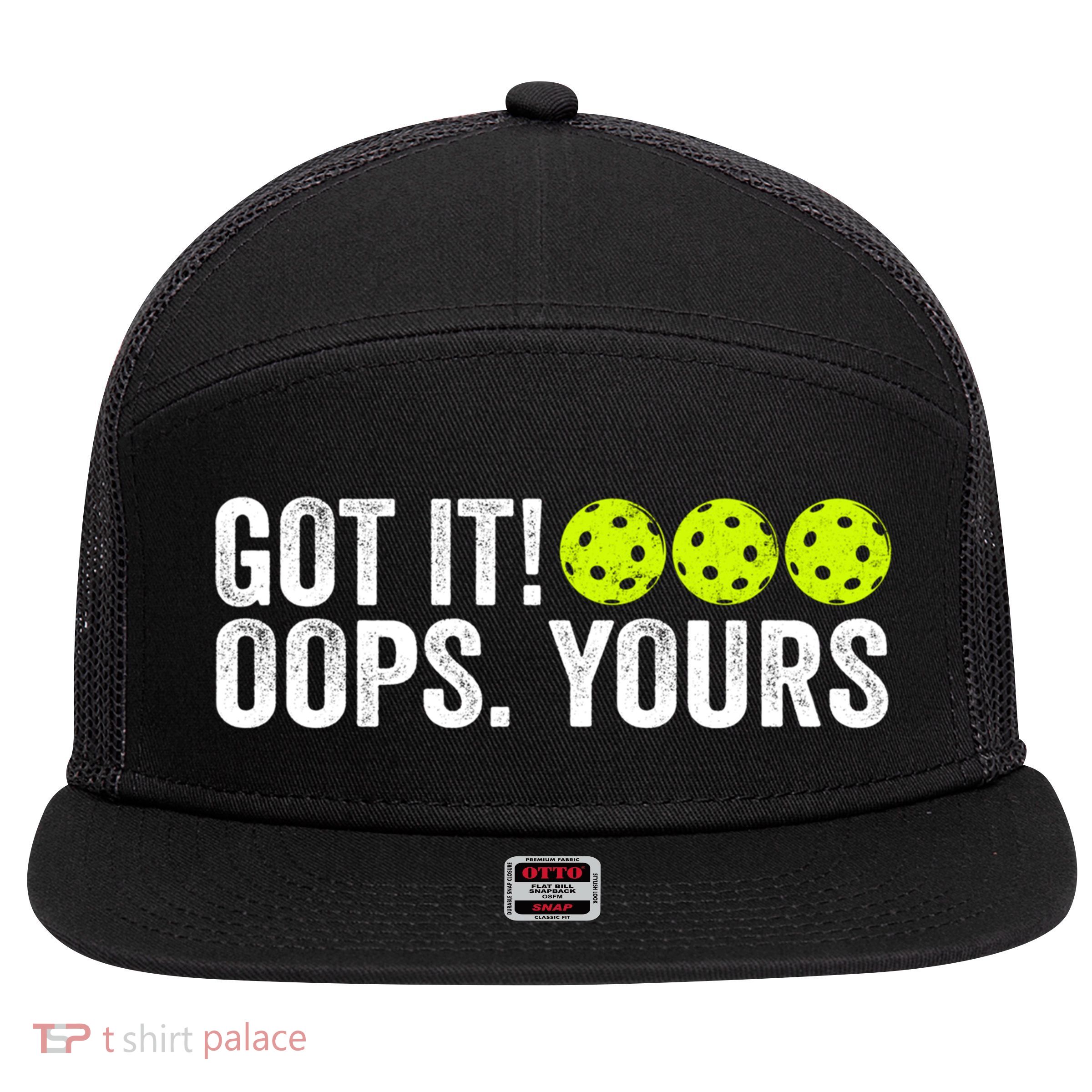 Vintage Got It Oops Yours Pickleball Funny Pickleball Lovers Gift 7 Panel Mesh Trucker Snapback Hat