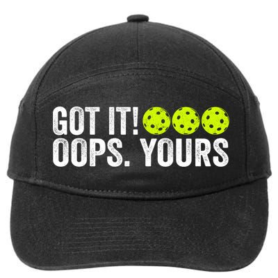 Vintage Got It Oops Yours Pickleball Funny Pickleball Lovers Gift 7-Panel Snapback Hat