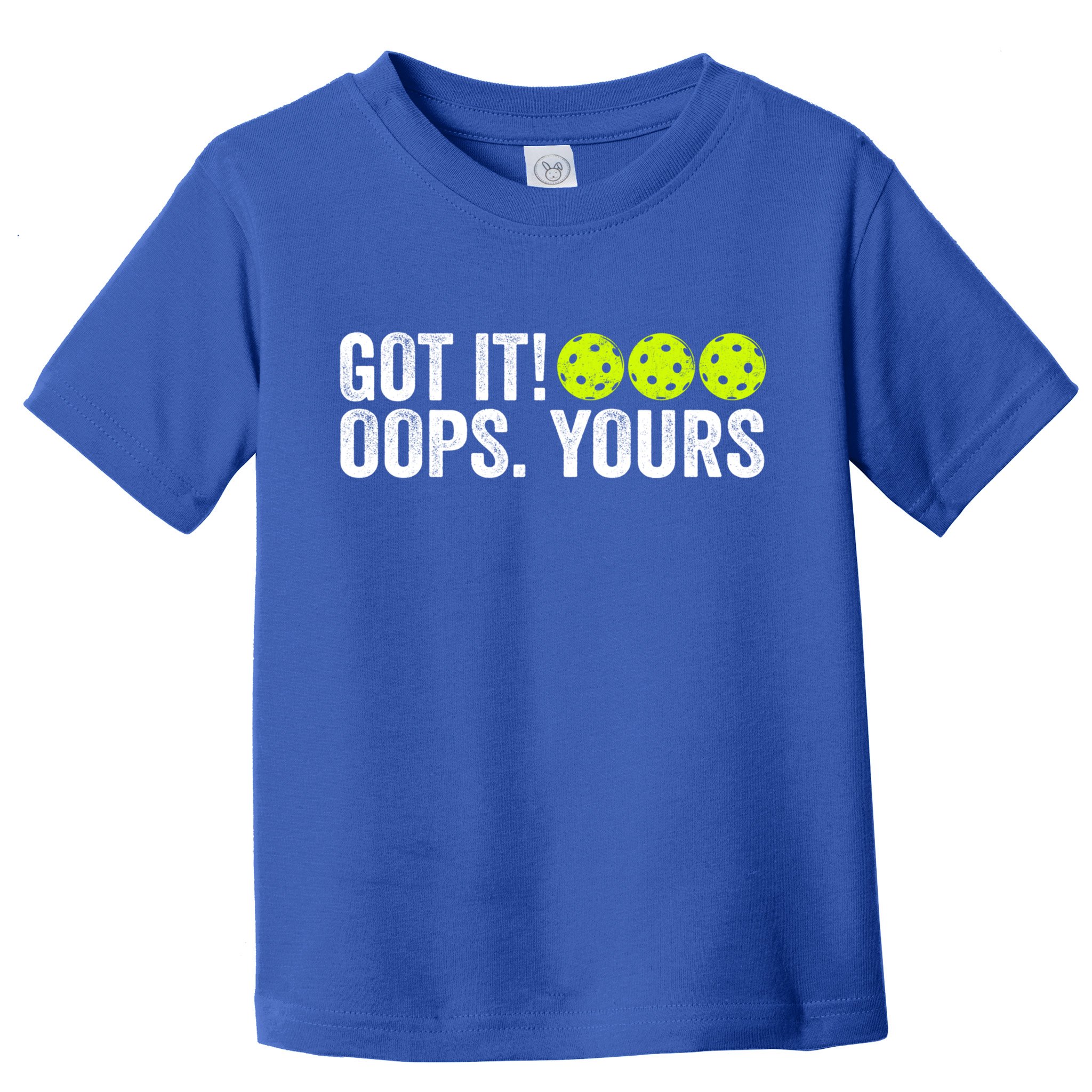 Vintage Got It Oops Yours Pickleball Funny Pickleball Lovers Gift Toddler T-Shirt