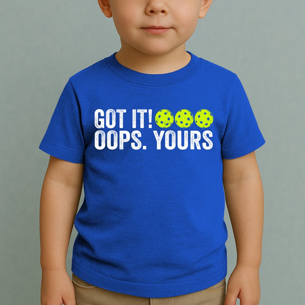 Vintage Got It Oops Yours Pickleball Funny Pickleball Lovers Gift Toddler T-Shirt